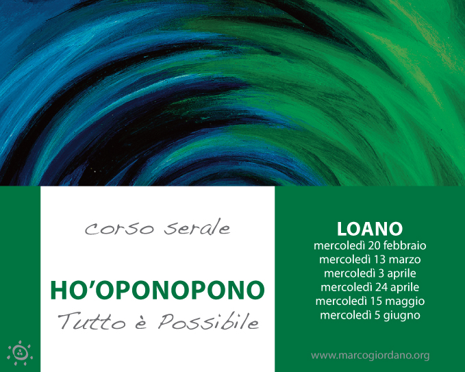 Corso serale - VI incontro <b>HO'OPONOPONO</b> mercoled 5 giugno <b>LOANO (SV)