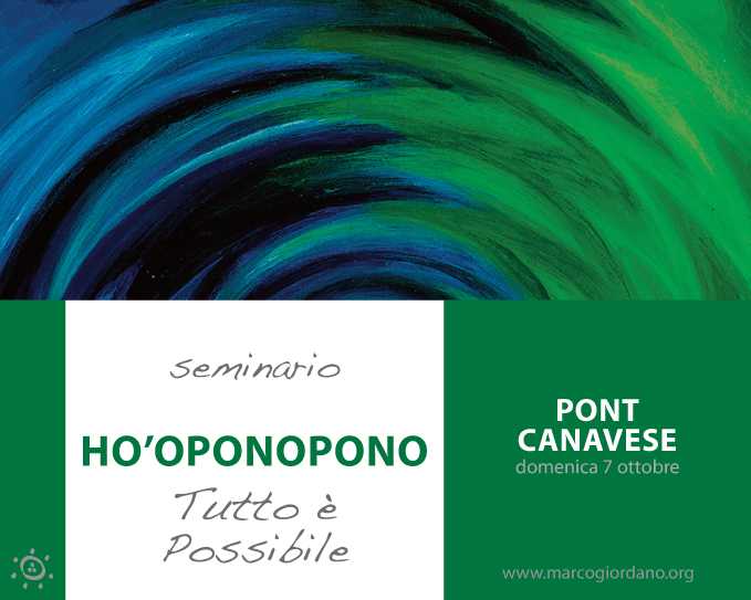 <b>HO'OPONOPONO SEMINARIO</b> domenica 7 ottobre <b>PONT CANAVESE (TO)