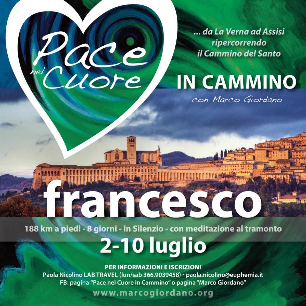 <b>PACE NEL CUORE IN CAMMINO</b> 2-10 luglio <b>IL CAMMINO DI FRANCESCO