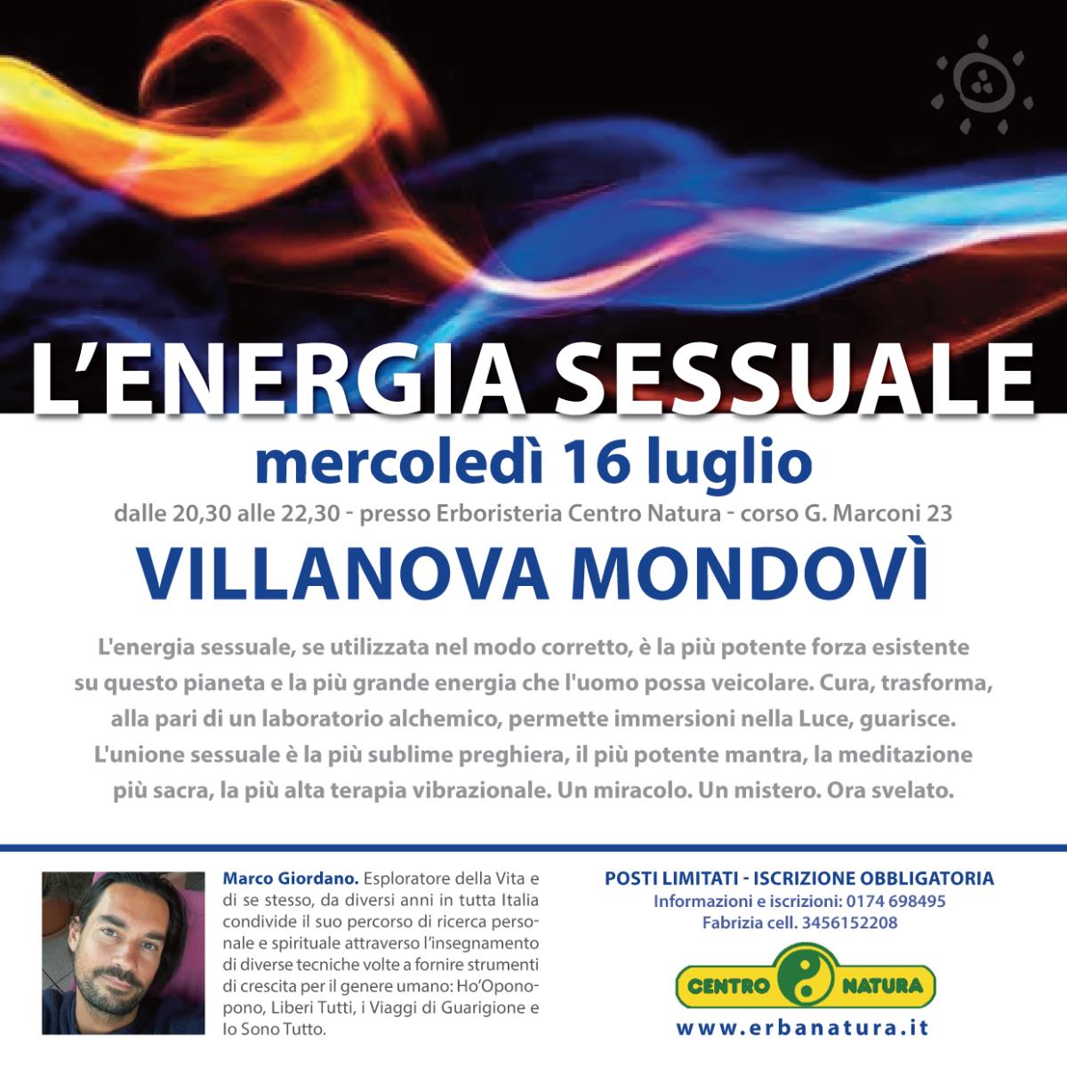 <b>L'ENERGIA SESSUALE</b> mercoledì 16 luglio <b>VILLANOVA MONDOVI (Cuneo)