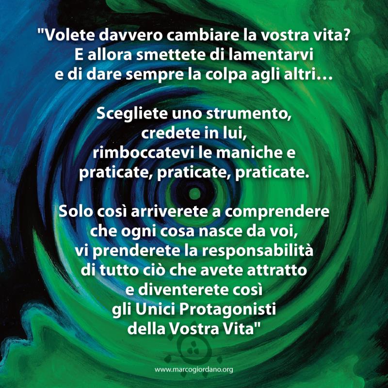 Volete davvero cambiare la vostra vita?